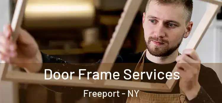Door Frame Services Freeport - NY