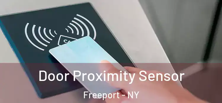 Door Proximity Sensor Freeport - NY
