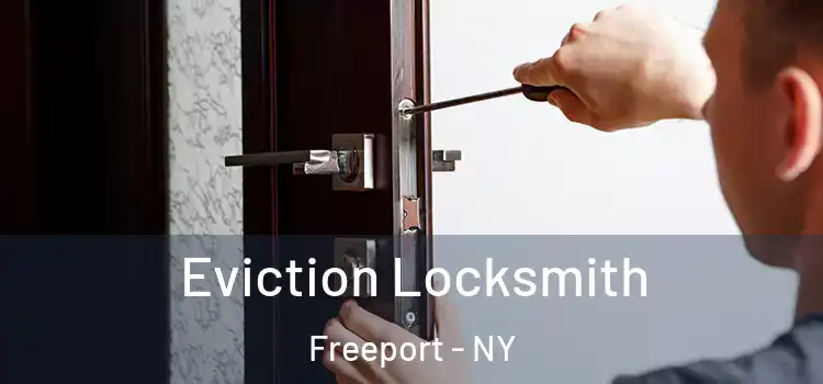 Eviction Locksmith Freeport - NY